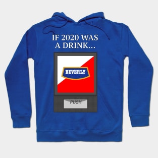 2020 Is a Bitter Drink to Swallow Hoodie